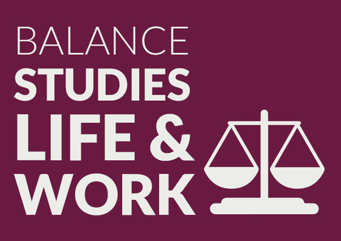Balance studies, life & work